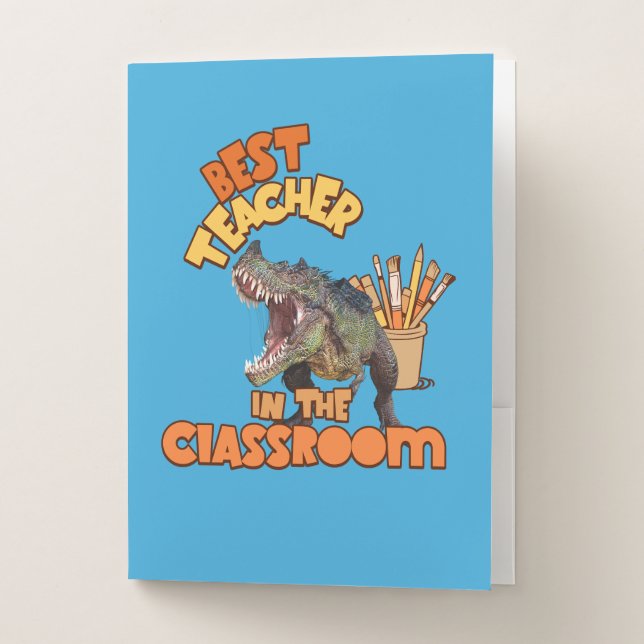 Funny Dinosaur Best Teacher in the Classroom  Pocket Folder (Front)