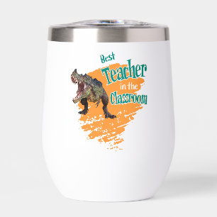 Funny Dinosaur Best Teacher in the Classroom Thermal Wine Tumbler