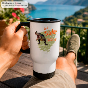 Funny Dinosaur Best Teacher in the Classroom Travel Mug