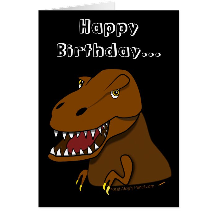 Funny Dinosaur Birthday Cartoon Tyrranosaurus Rex Greeting Cards