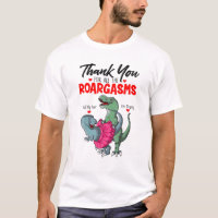 Funny Dinosaur Couple Thank You For All Roargasms