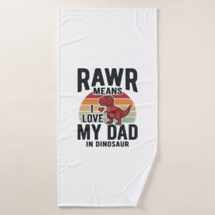 Funny Dinosaur Dad RAWR Vintage Shirt Design_1 Bath Towel