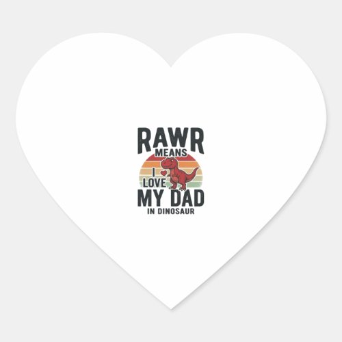 Funny Dinosaur Dad RAWR Vintage Shirt Design_1 Heart Sticker