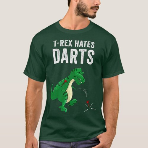 Funny Dinosaur Gift Cool T_rex Hates Darts Gag T_Shirt