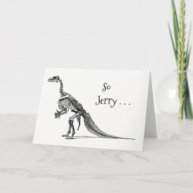 Funny Dinosaur Humor Add a Name Birthday Greeting Card (Front)
