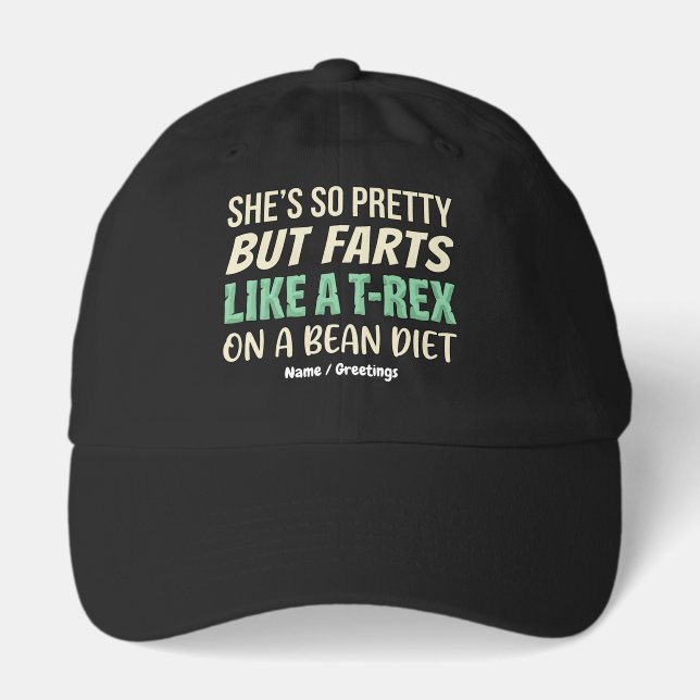 Funny Dinosaur Quote She’s So Pretty But Farts  Hat (Front)
