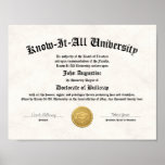 Funny Diploma, Doctorette of Bullcrap, Gag Gift Poster<br><div class="desc">Looking for a funny way to appreciate that special know-it-all in your life? Personalize this diploma with their information and have a printed copy sent to you. Makes a great gag gift for Christmas,  birthdays,  office parties,  etc.</div>