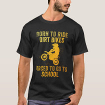 Funny Dirt Bike Art For Boys Girls Motocross Dirt  T-Shirt