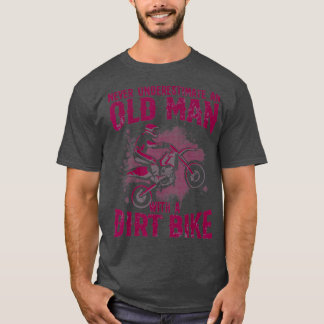 Funny Dirt Bike Gift For Motocross Lover Father T-Shirt