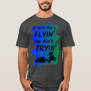 Funny Dirt Bike Gift Supercross Motocross Riders T-Shirt