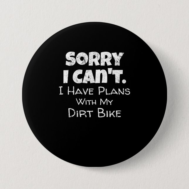 Funny Dirt Bike Quote Motocross Racing Motorcycle Button (Front)