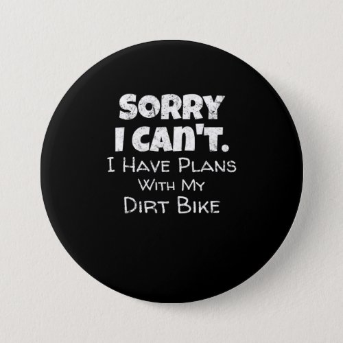 Funny Dirt Bike Quote Motocross Racing Motorcycle Button