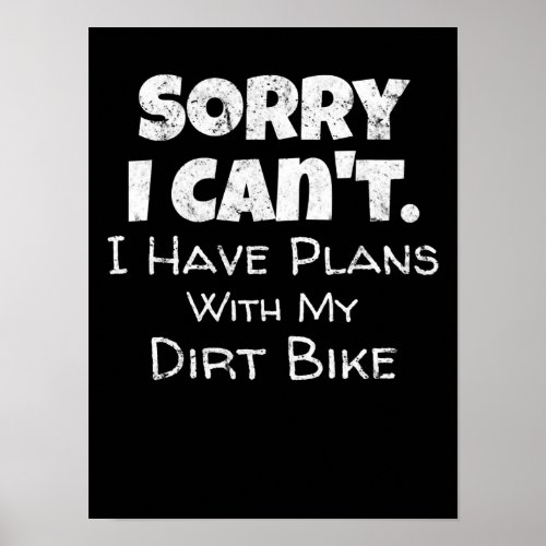 Funny Dirt Bike Quote Motocross Racing Motorcycle Poster
