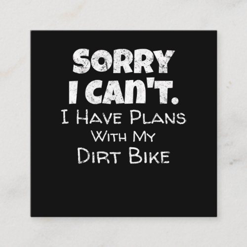 Funny Dirt Bike Quote Motocross Racing Motorcycle Square Business Card