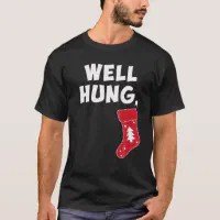 https://rlv.zcache.com/funny_dirty_christmas_stocking_well_hung_t_shirt-r5532a342f6644ea2baeab8e3e6f9e02a_k2gm8_200.webp