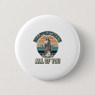 Funny Disappointments All Of You Religious Shirt D Button