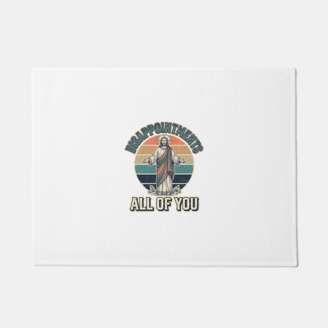 Funny Disappointments All Of You Religious Shirt D Doormat (Front)
