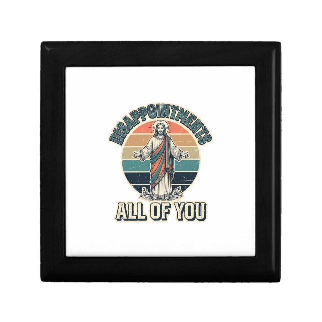 Funny Disappointments All Of You Religious Shirt D Gift Box (Front)