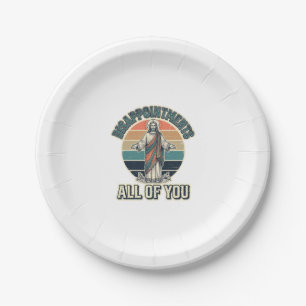 Funny Disappointments All Of You Religious Shirt D Paper Plates