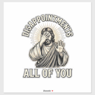 Funny Disappointments All of You Vintage Engraving Sticker