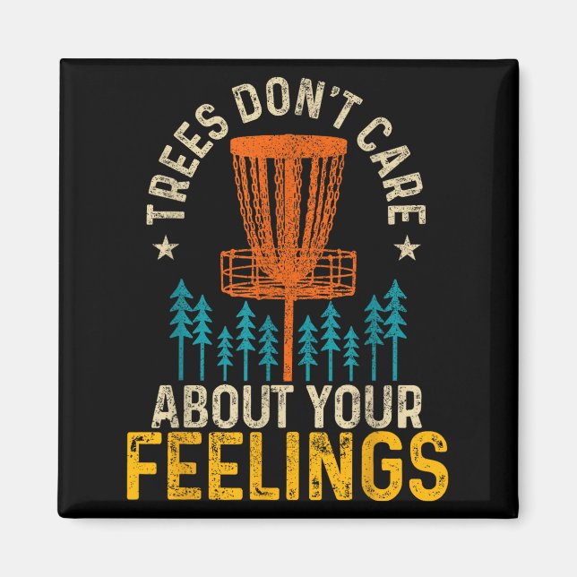 Funny Disc Golf Apparel Co. Disc Golf Trees Don't  Magnet (Front)