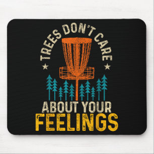 Funny Disc Golf Apparel Co. Disc Golf Trees Don't  Mouse Pad