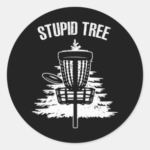 Funny Disc Golf Art For Stupid Tree Basket Classic Round Sticker