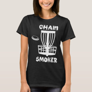 Funny Disc Golf Chain Smoker T-Shirt