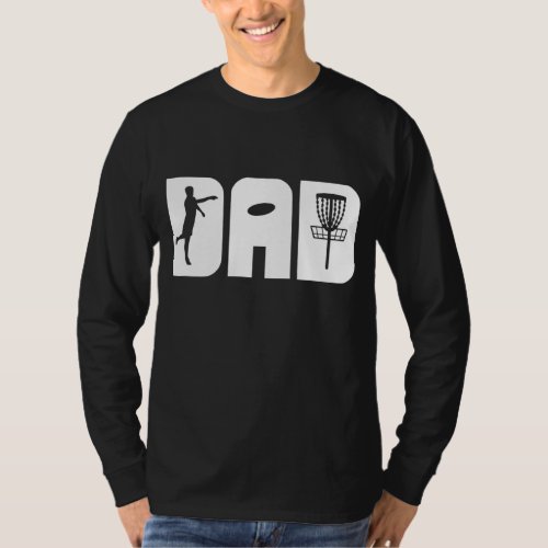 Funny Disc Golf Dad Fathers Day T_Shirt