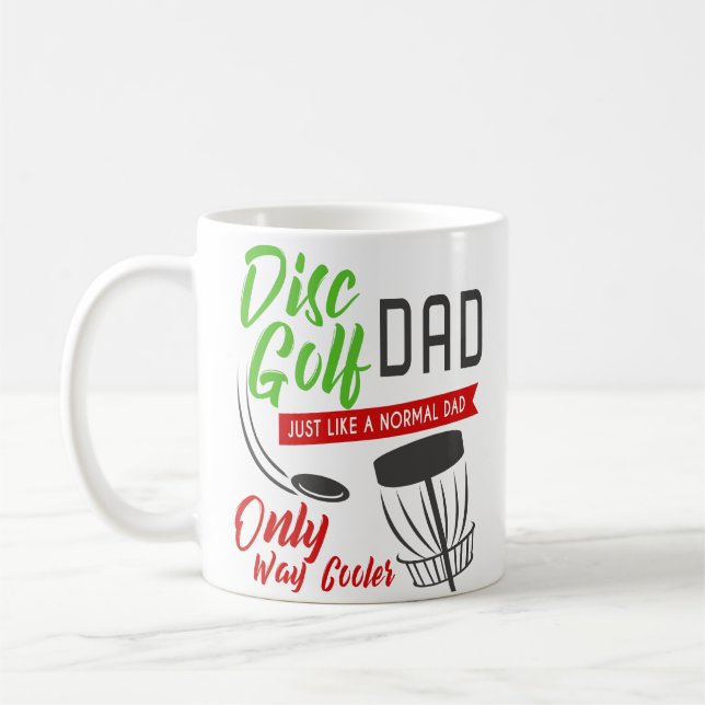 Funny Disc Golf Dad Only Way Cooler Coffee Mug (Left)