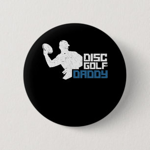 Funny Disc Golf Father Frisbee Dad Button