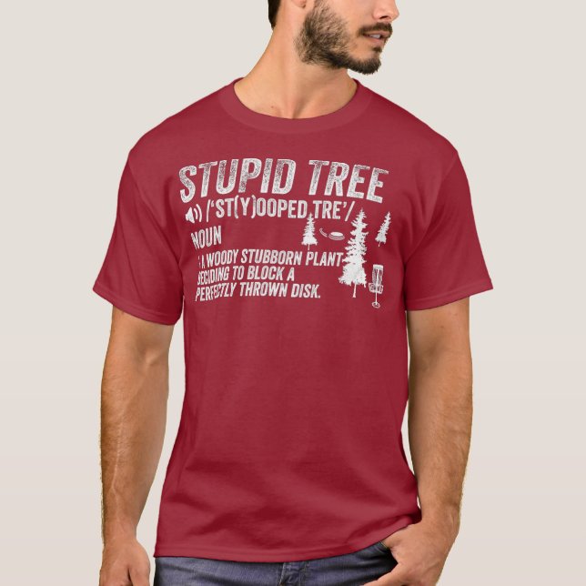 Funny Disc Golf Frisbee Golfing Gifts - Stupid T-Shirt (Front)