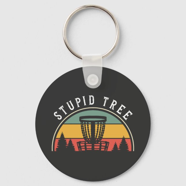 Funny Disc Golf Lover Stupid Tree Keychain (Front)