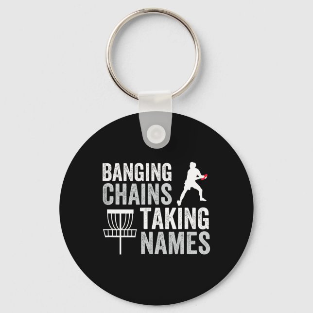 Funny Disc Golf Nging Chains Taking Names  Keychain (Front)