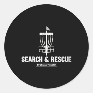 Funny Disc Golf Player Humor Search And Rescue No  Classic Round Sticker