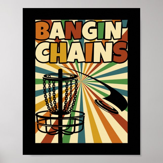 Funny Disc Golf Player Saying I Bangin' Chains Poster (Front)