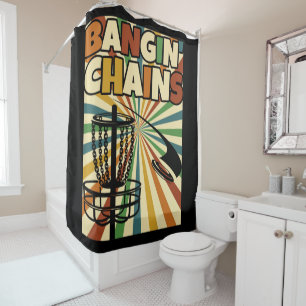 Funny Disc Golf Player Saying I Bangin' Chains Shower Curtain