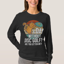 Funny Disc Golf Player Saying I Cat With Disc Kitt T-Shirt