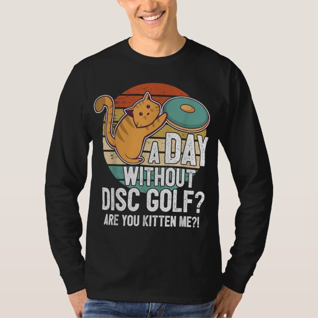 Funny Disc Golf Player Saying I Cat With Disc Kitt T-Shirt (Front)