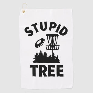 Funny Disc Golf Quote Stupid Tree Towel