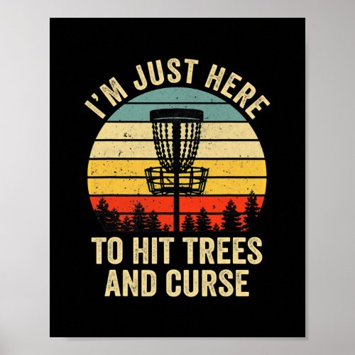 Funny Disc Golf Retro Just Here To Hit Trees And Poster