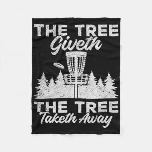 Funny Disc Golf - The Tree Giveth The Tree Taketh Fleece Blanket