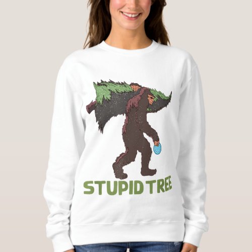 Funny Disc Golfing Bigfoot Disc Golf Stupid Tree Sweatshirt