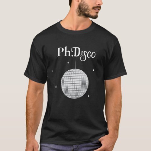 Funny Disco Ball PhD Graduation T_Shirt