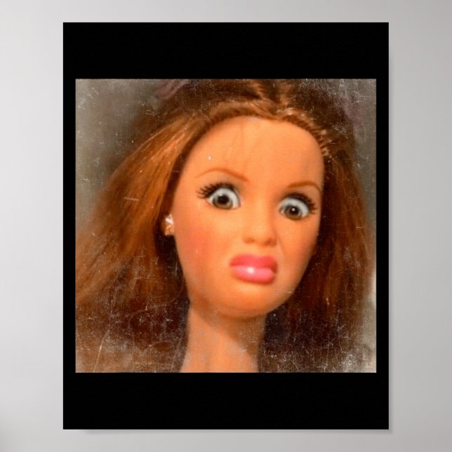 Funny Disgusting Doll Face Meme  Poster (Front)