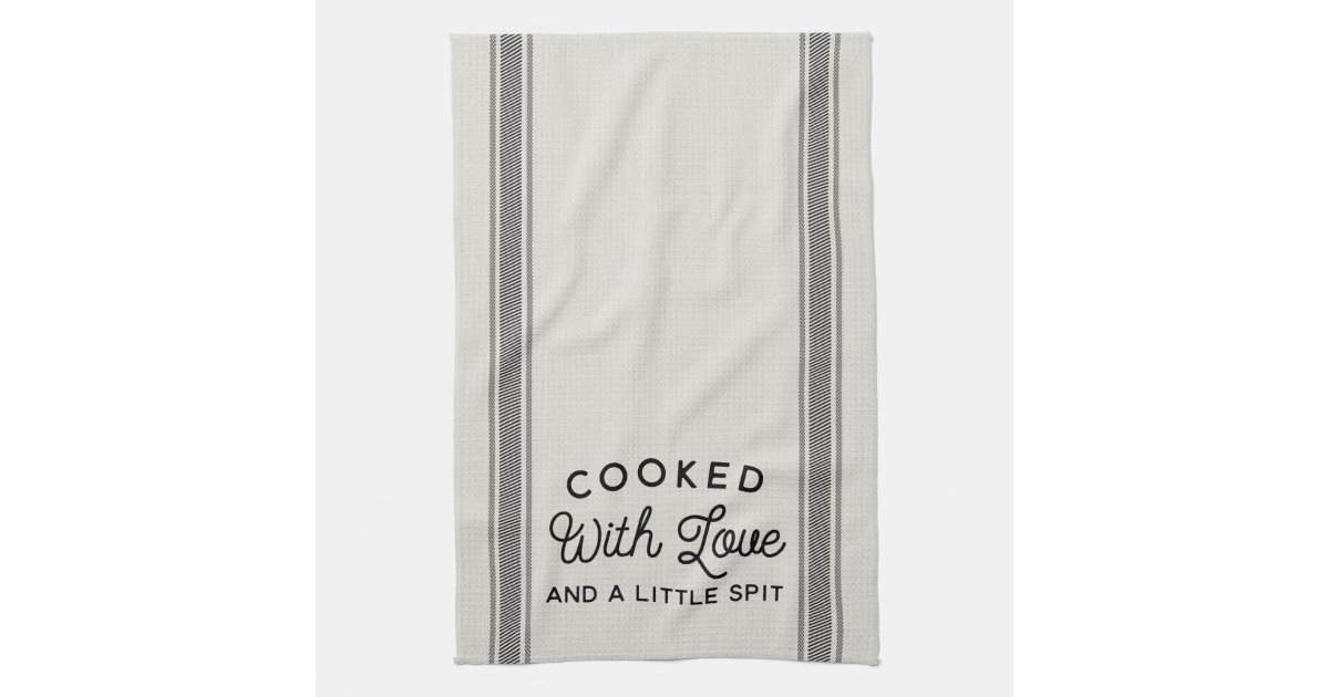 Funny Dish Towel, Cooked with love And Spit Kitchen Towel