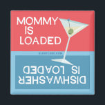 Funny dishwasher magent mommy is loaded magnet<br><div class="desc">Dishwasher is loaded or Mommy is loaded or both,  you choose ;) 
Funny dishwasher magnet by Bluntcard
Contains martini glass with olive</div>