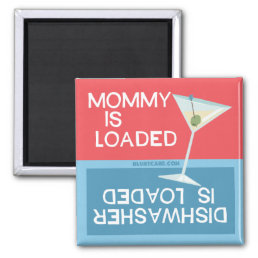 Funny dishwasher magent mommy is loaded magnet
