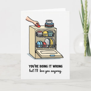Funny Dishwasher Wrong Love Card