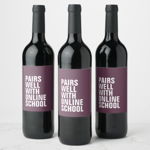 Funny distance learning online school wine label